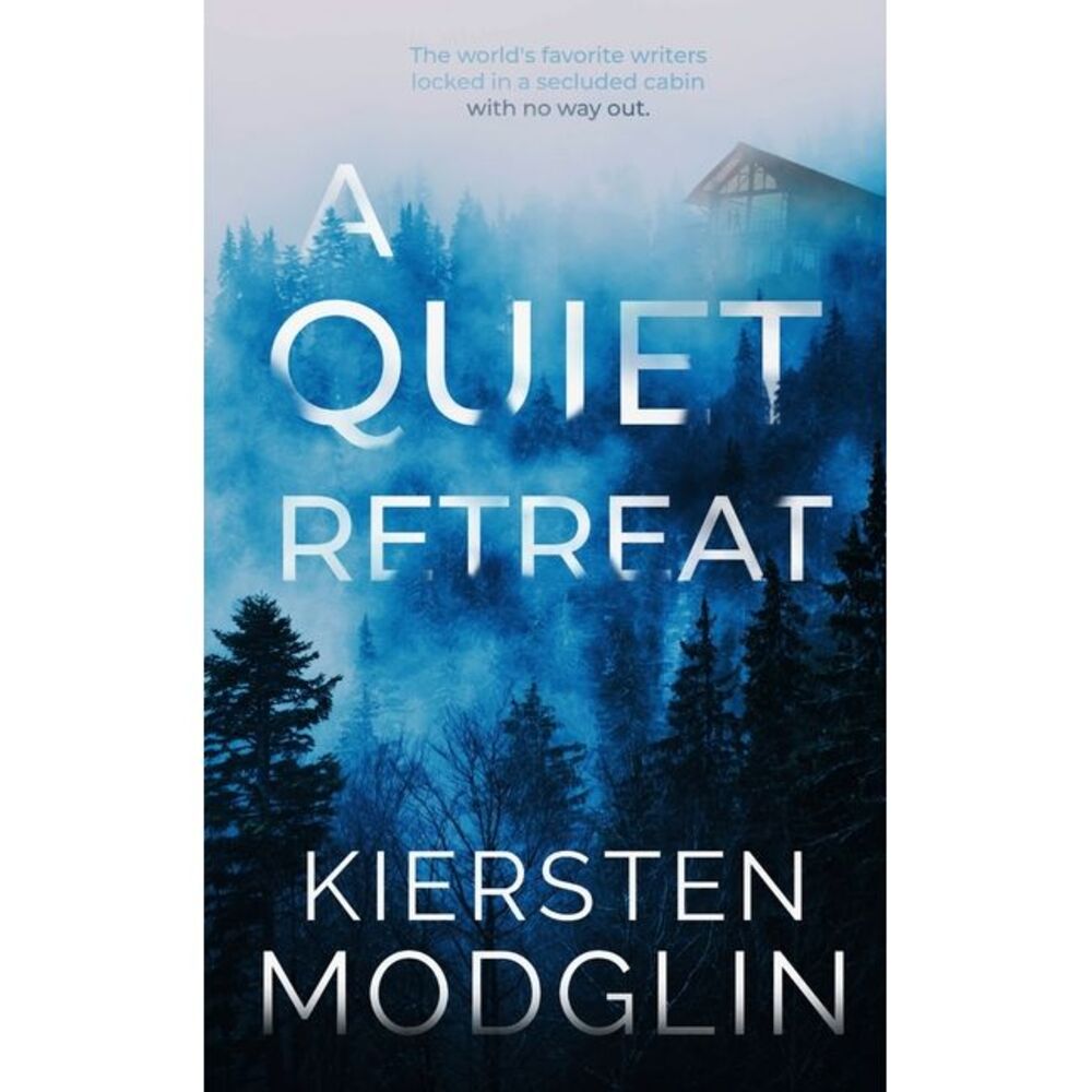 A Quiet Retreat -- Kiersten Modglin